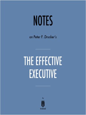 cover image of Notes on Peter F. Drucker's the Effective Executive by Instaread
